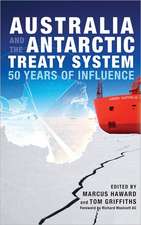 Australia and the Antarctic Treaty System: 50 Years of Influence