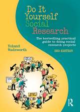 Do It Yourself Social Research: The bestselling practical guide to doing social research projects