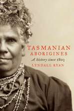 Tasmanian Aborigines: A History Since 1803