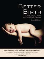 Better Birth: The Definitive Guide to Childbirth Choices