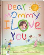 Dear Mommy, I Love You