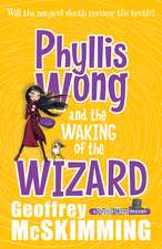 Phyllis Wong and the Waking of the Wizard