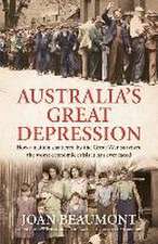 Australia's Great Depression: How a Nation Shattered by the Great War Survived the Worst Economic Crisis It Has Ever Faced