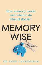 Memory-Wise: How Memory Works and What to Do When It Doesn't