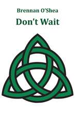 Don't Wait