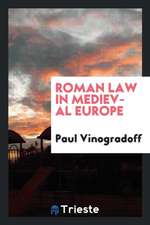 Roman Law in Mediaeval Europe