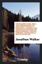 Trial and Imprisonment of Jonathan Walker, at Pensacola, Florida, for Aiding Slaves to Escape from Bondage. with an Appendix, Containing a Sketch of H