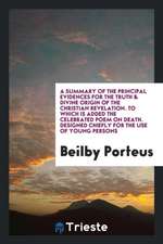 A Summary of the Principal Evidences for the Truth & Divine Origin of the Christian Revelation ...