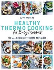 Healthy Thermo Cooking for Busy Families