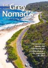 The Grey Nomad's Ultimate Guide to Australia