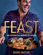 Feast: 100 Generous Dishes to Share