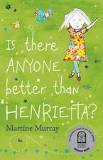 Is There Anyone Better Than Henrietta?