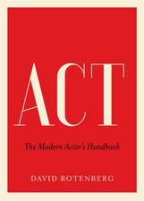 Act: The Modern Actor's Handbook