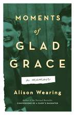 Moments of Glad Grace