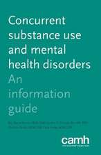 Concurrent Substance Use and Mental Health Disorders