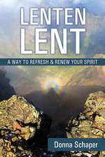 Lenten Lent: A Way to Refresh & Renew Your Spirit