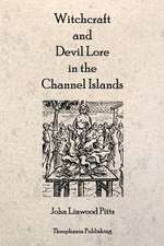 Witchcraft and Devil Lore in the Channel Islands