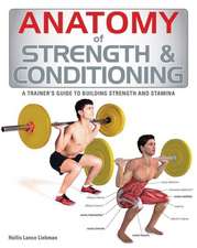 Anatomy of Strength & Conditioning