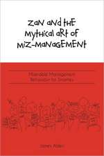 Zan and the Mythical Art of Miz-Management