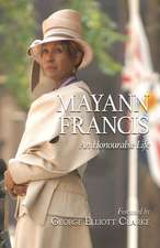 Mayann Francis: An Honourable Life