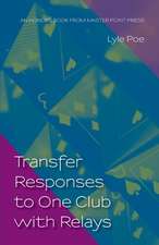 Transfer Responses to One Club with Relays