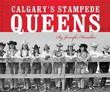 Calgary's Stampede Queens