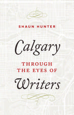 Calgary Through the Eyes of Writers