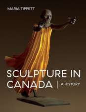 Sculpture in Canada: A History