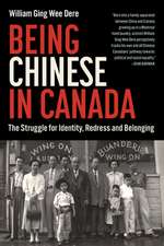 Being Chinese in Canada: The Struggle for Identity, Redress and Belonging