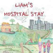 Liam's Hospital Stay