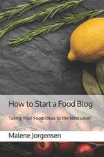 How to Start a Food Blog