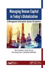 Managing Human Capital in Today’s Globalization: A Management Information System Perspective