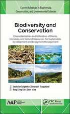 Biodiversity and Conservation: Characterization and Utilization of Plants, Microbes and Natural Resources for Sustainable Development and Ecosystem Management