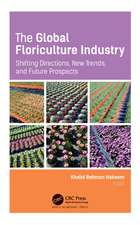 The Global Floriculture Industry: Shifting Directions, New Trends, and Future Prospects