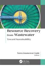 Resource Recovery from Wastewater: Toward Sustainability