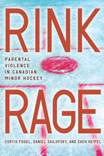 Rink Rage: Parental Violence in Canadian Minor Hockey