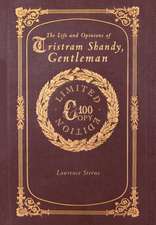 The Life and Opinions of Tristram Shandy, Gentleman (100 Copy Limited Edition)