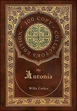 My Ántonia (100 Copy Collector's Edition)