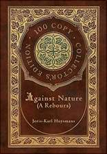 Against Nature (A rebours) (100 Copy Collector's Edition)