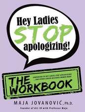 HEY LADIES STOP APOLOGIZING TH