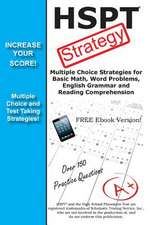 HSPT Test Strategy! Winning Multiple Choice Strategies for the High School Placement Test: Winning Multiple Choice Strategies for the Canadian Forces Aptitude Test