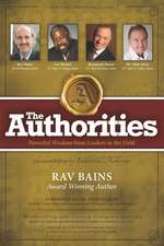 The Authorities- Rav Bains: Powerful Wisdom from Leaders in the Field