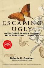 ESCAPING UGLY