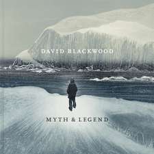 David Blackwood: Myth & Legend