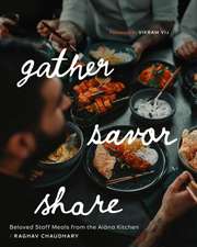 Gather, Savor, Share