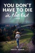 You Don't Have to Die in the End