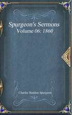 Spurgeon's Sermons Volume 06