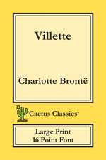 Villette (Cactus Classics Large Print)