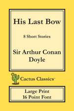 His Last Bow (Cactus Classics Large Print)