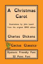 A Christmas Carol (Cactus Classics Dyslexic Friendly Font)